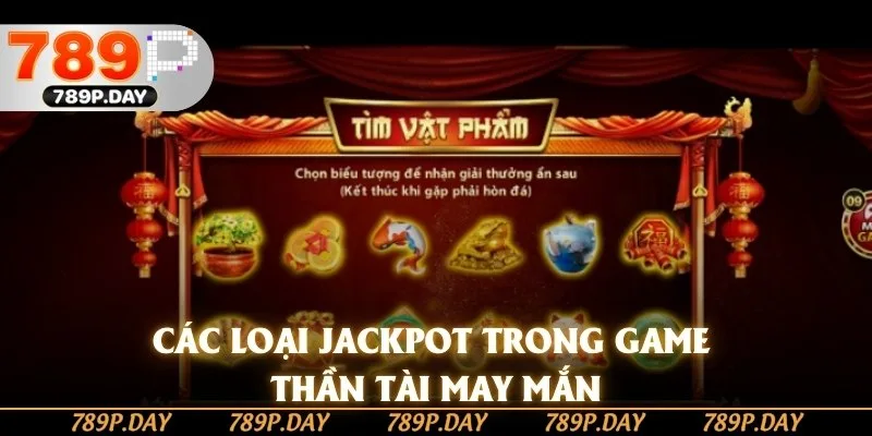 Các loại Jackpot trong game thần tài may mắn Các loại Jackpot trong game thần tài may mắn