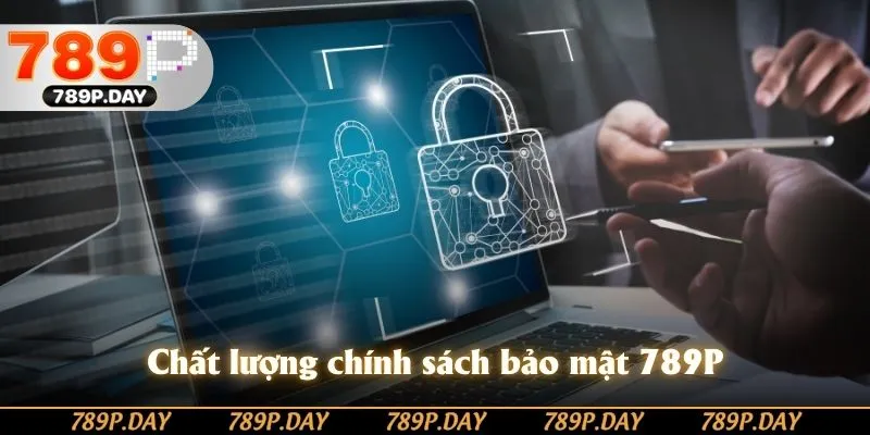 Đánh giá về chính sách bảo mật 789P Đánh giá về chính sách bảo mật 789P