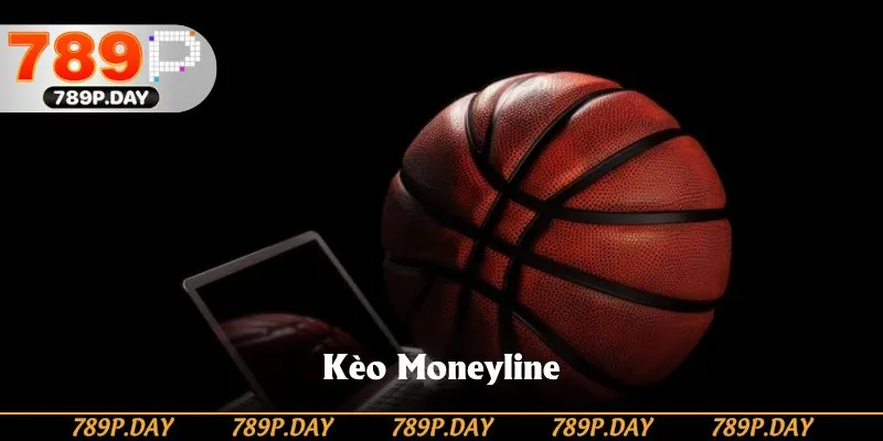 Kèo Moneyline dễ dàng tiếp cận Kèo Moneyline dễ dàng tiếp cận