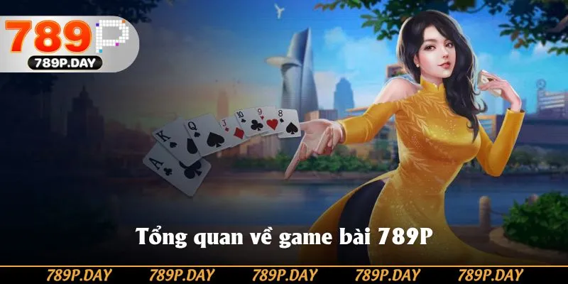 Đôi nét về sảnh game bài tại nền tảng 789P Đôi nét về sảnh game bài tại nền tảng 789P
