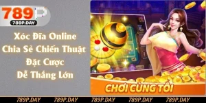 Xóc Đĩa Online - Chia Sẻ Chiến Thuật Đặt Cược Dễ Thắng Lớn
