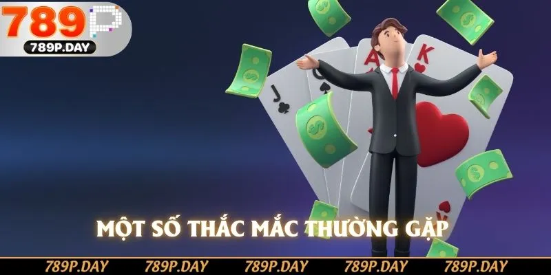 Một số thắc mắc thường gặp trong quá trình nạp tiền 789P Một số thắc mắc thường gặp trong quá trình nạp tiền 789P